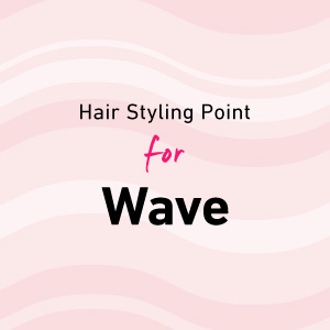 Hair Styling Point for Wave